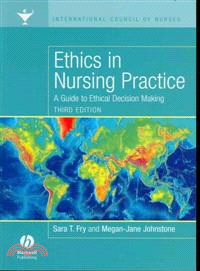 Ethics In Nursing Practice - A Guide To Ethical Decision Making 3E