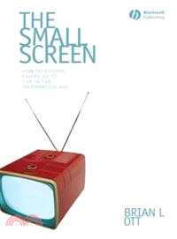 The Small Screen - How Television Equips Us To Live In The Information Age