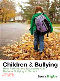 Children And Bullying - How Parents And Educators Can Reduce Bullying At School