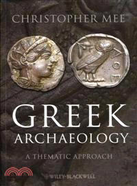 Greek Archaeology - A Thematic Approach