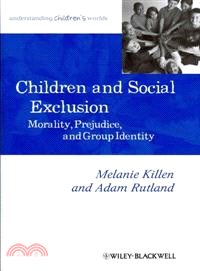 Children And Social Exclusion - Morality, Prejudice, And Group Identity
