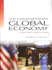 The Contemporary Global Economy - A History Since 1980