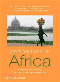 Perspectives On Africa - A Reader In Culture, History And Representation 2E