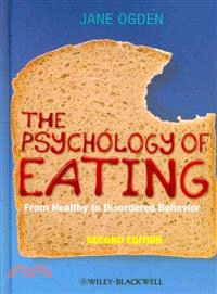 The Psychology Of Eating - From Healthy To Disordered Behavior 2E