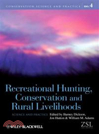 Recreational Hunting, Conservation and Rural Livelihoods—Science and Practice