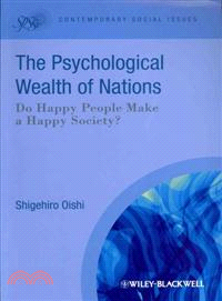 The Psychological Wealth Of Nations - Do Happy People Make A Happy Society?