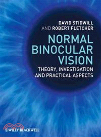 Normal Binocular Vision - Theory, Investigation And Practical Aspects