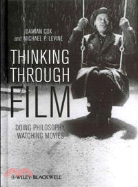 Thinking Through Film - Doing Philosophy, Watching Movies