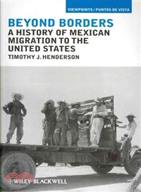 Beyond Borders - A History Of Mexican Migration To The United States