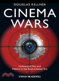 CINEMA WARS - HOLLYWOOD FILM AND POLITICS IN THE BUSH-CHENEY ERA