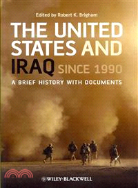 UNITED STATES AND IRAQ SINCE 1990 - A BRIEF HISTORY WITH DOCUMENTS