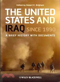 The United States And Iraq Since 1990 - A Brief History With Documents