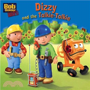 Bob the Builder Story Library: Dizzy and the Talkie-talkie