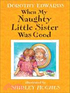 When My Naughty Little Sister Was Good