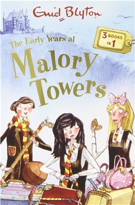 The Early Years at Malory Towers: 3 Books in 1