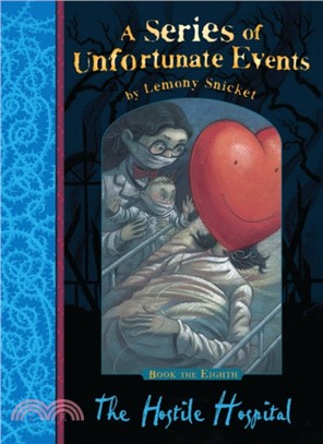 A series of unfortunate events (8) : The hostile hospital /