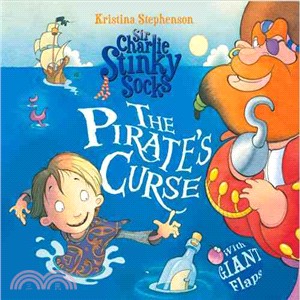 Sir Charlie Stinky Socks and the Tale of the Pirate's Curse