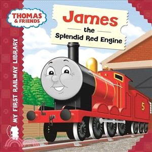 My First Railway Library: James the Splendid Red Engine