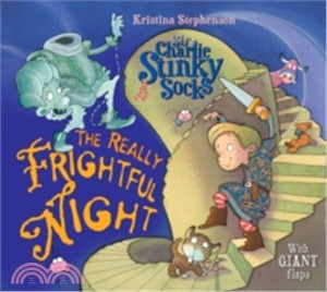 Sir Charlie Stinkysocks & The Frightful Night