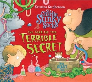 Sir Charlie Stinkysocks & The Terrible Secret