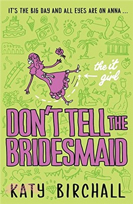 The It Girl: Don't Tell the Bridesmaid (It Girl 3)