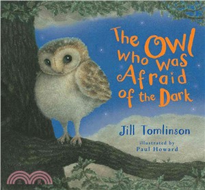 The Owl Who Was Afraid of the Dark