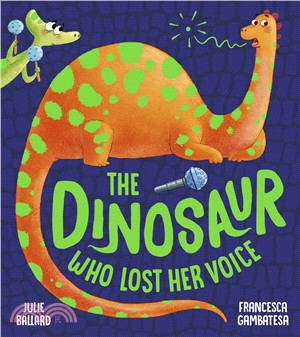 The Dinosaur Who Lost Her Voice