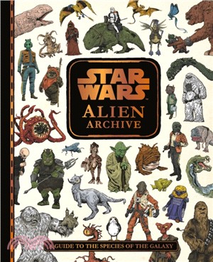 Star Wars Alien Archive：An Illustrated Guide to the Species of the Galaxy