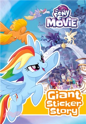 My Little Pony Movie: Giant Sticker Storybook：with colouring