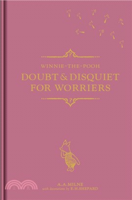 Winnie-the-Pooh: Doubt & Disquiet for Worriers