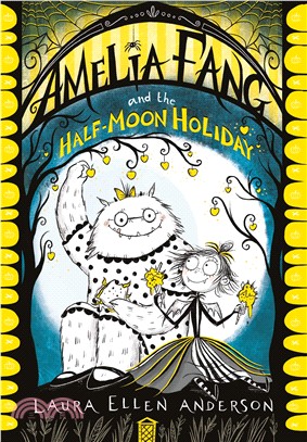 #4 Amelia Fang and the Half-Moon Holiday (平裝本)