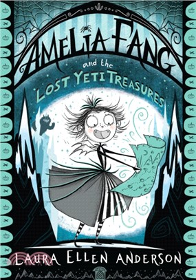 #5 Amelia Fang and the Lost Yeti Treasures (平裝本)