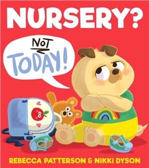 Nursery? Not today! /