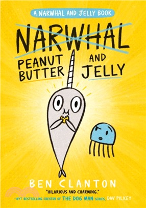 Narwhal and Jelly 3: Peanut Butter and Jelly (平裝本)