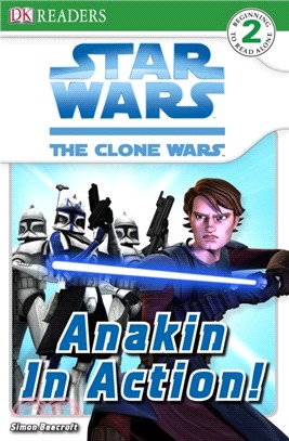 DK Readers Star Wars The Clone Wars Anakin in Action!