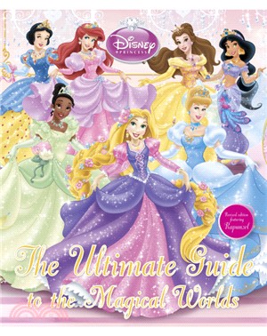 Disney Princess The Ultimate Guide to the Magical Worlds