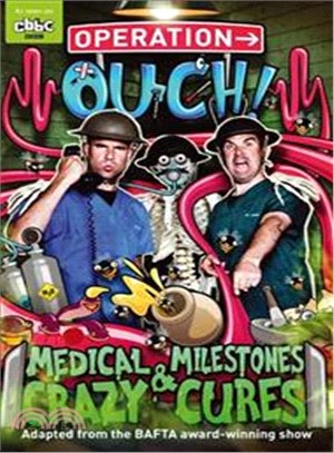 Operation Ouch! - Medical Milestones and Crazy Cures