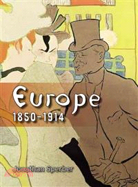 Europe 1850-1914 ─ Progress, Participation and Apprehension