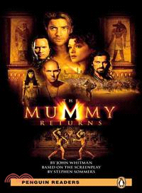 The mummy returns / John Whitman ; based on the motion picture screenplay written by Stephen Sommers ; retold by Nancy Taylor