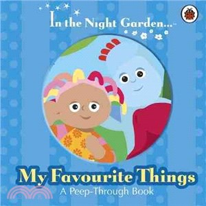 In the Night Garden: My Favourite Things