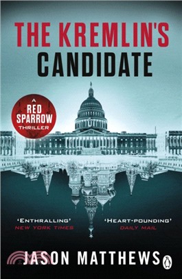 The Kremlin's Candidate：Discover what happens next after THE RED SPARROW, starring Jennifer Lawrence . . .