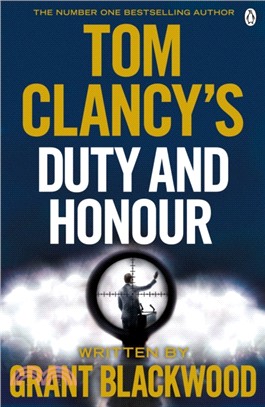 Tom Clancy's Duty and Honour：INSPIRATION FOR THE THRILLING AMAZON PRIME SERIES JACK RYAN