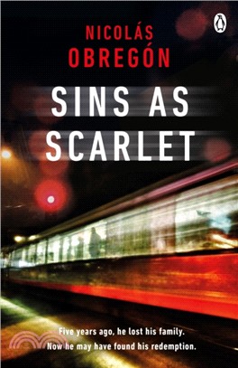 Sins As Scarlet：'In the heady tradition of Raymond Chandler and Michael Connelly' A. J. Finn, bestselling author of The Woman in the Window