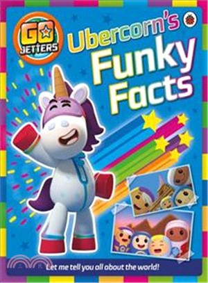 Go Jetters: Ubercorn's Funky Facts