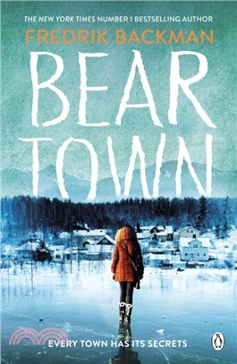 Beartown：From The New York Times Bestselling Author of A Man Called Ove
