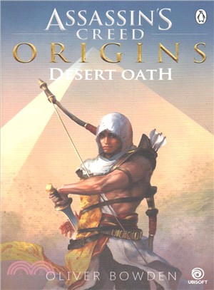 Desert Oath : The Official Prequel to Assassin's Creed Origins