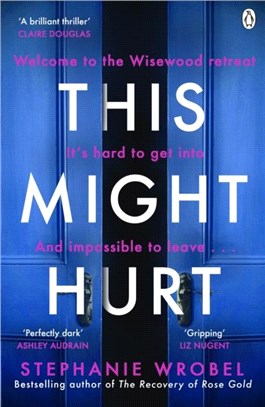 This Might Hurt：The gripping new novel from the author of Richard & Judy bestseller The Recovery of Rose Gold