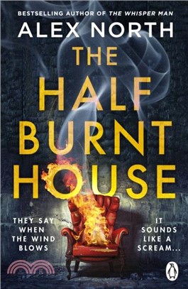 The Half Burnt House：The spine-tingling new thriller from the bestselling author of The Whisper Man