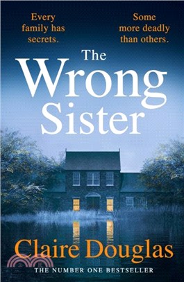 The Wrong Sister：The chilling novel from Sunday Times bestselling author of The Couple at No. 9