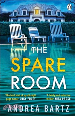 The Spare Room：The gripping and addictive thriller from the author of We Were Never Here